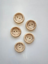 Load image into Gallery viewer, buttons - wooden made with love